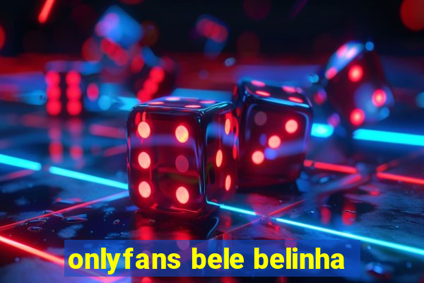 onlyfans bele belinha